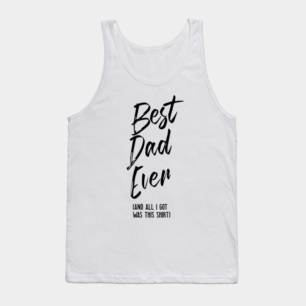 Best Dad Ever Tank Top by Kirovair